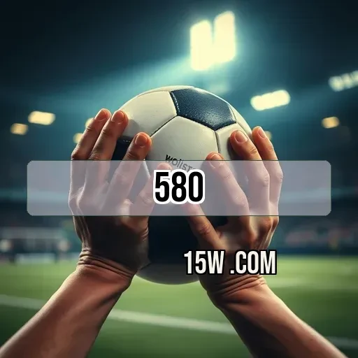 580.com: Explore os Benefícios da Fidelidade e Aumente seu Jogo